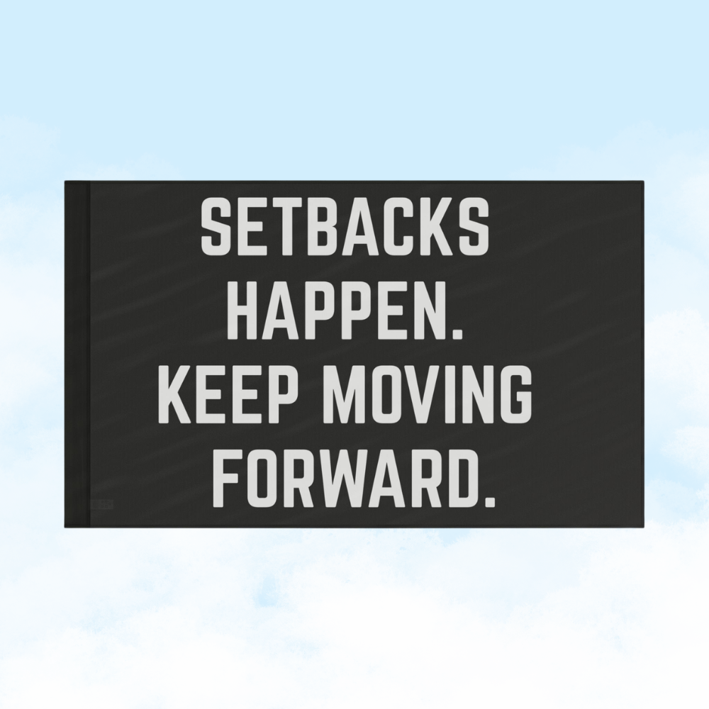 Setbacks Happen. Keep Moving Forward. | Motivational Gym Flag for Home & Garage Gyms