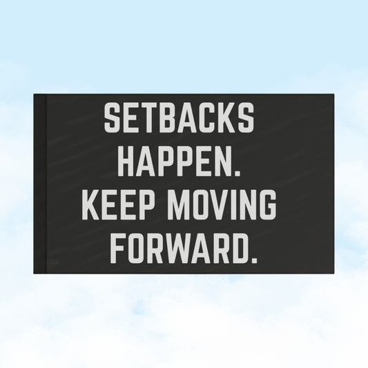 Setbacks Happen. Keep Moving Forward. | Motivational Gym Flag for Home & Garage Gyms