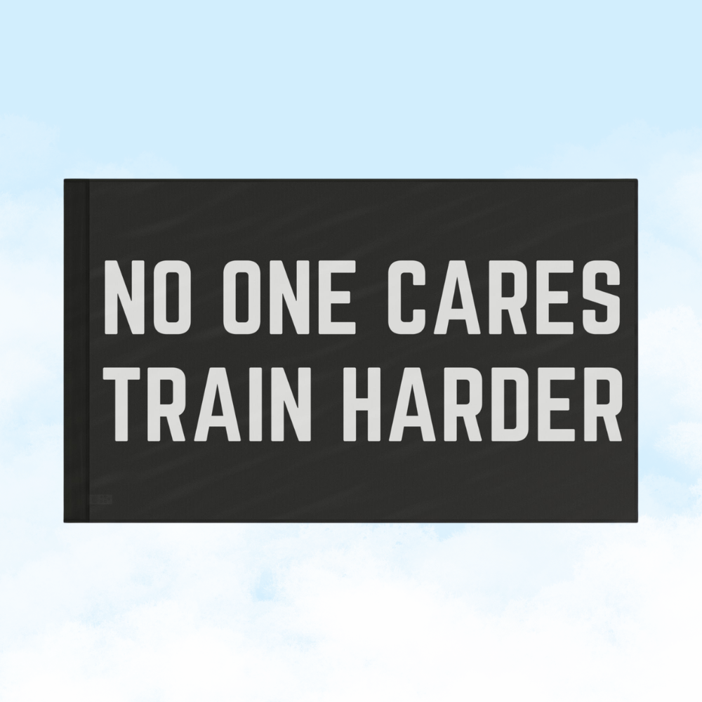 No One Cares. Train Harder | Motivational Gym Flag for Home & Garage Gyms